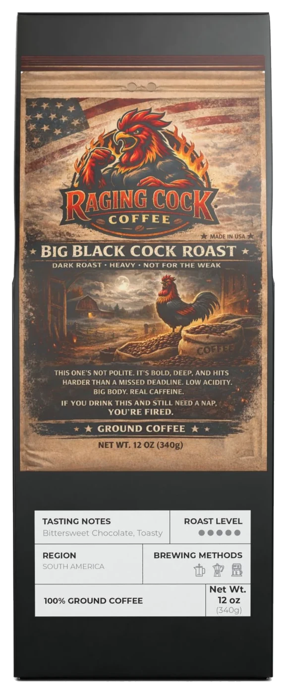 Big Black Cock Roast (Dark French Roast)